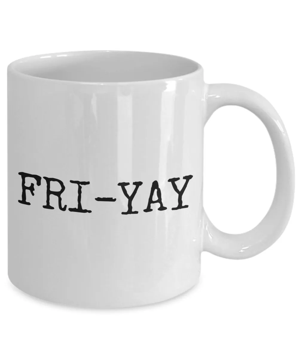 Coffee Mug FRI-YAY - FRI-YAY Ceramic Coffee Cup