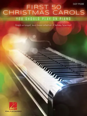 First 50 Christmas Carols, Easy Piano