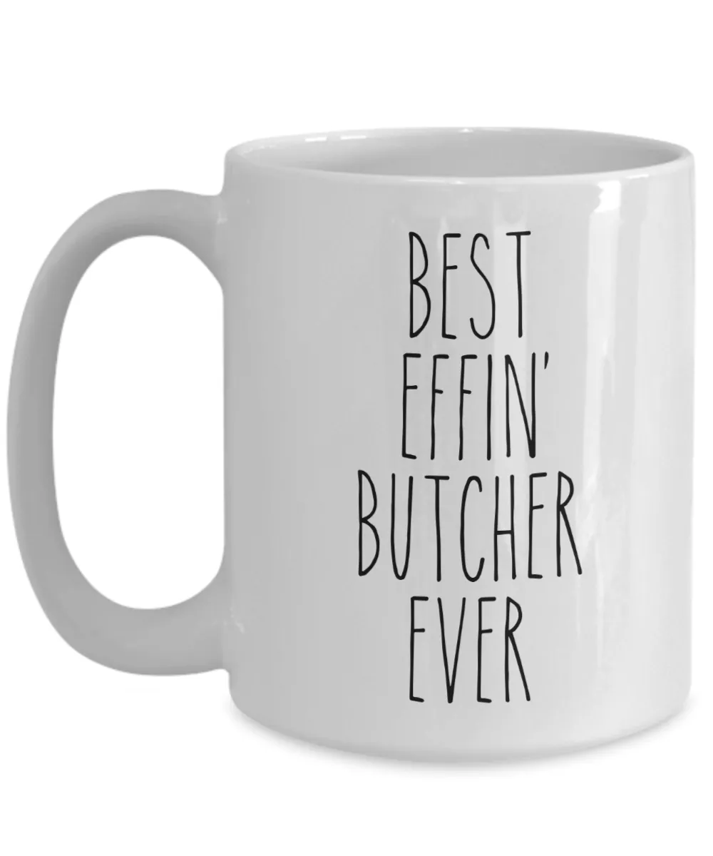 Gift For Butcher Best Effin' Butcher Ever Mug Coffee Cup Funny Coworker Gifts