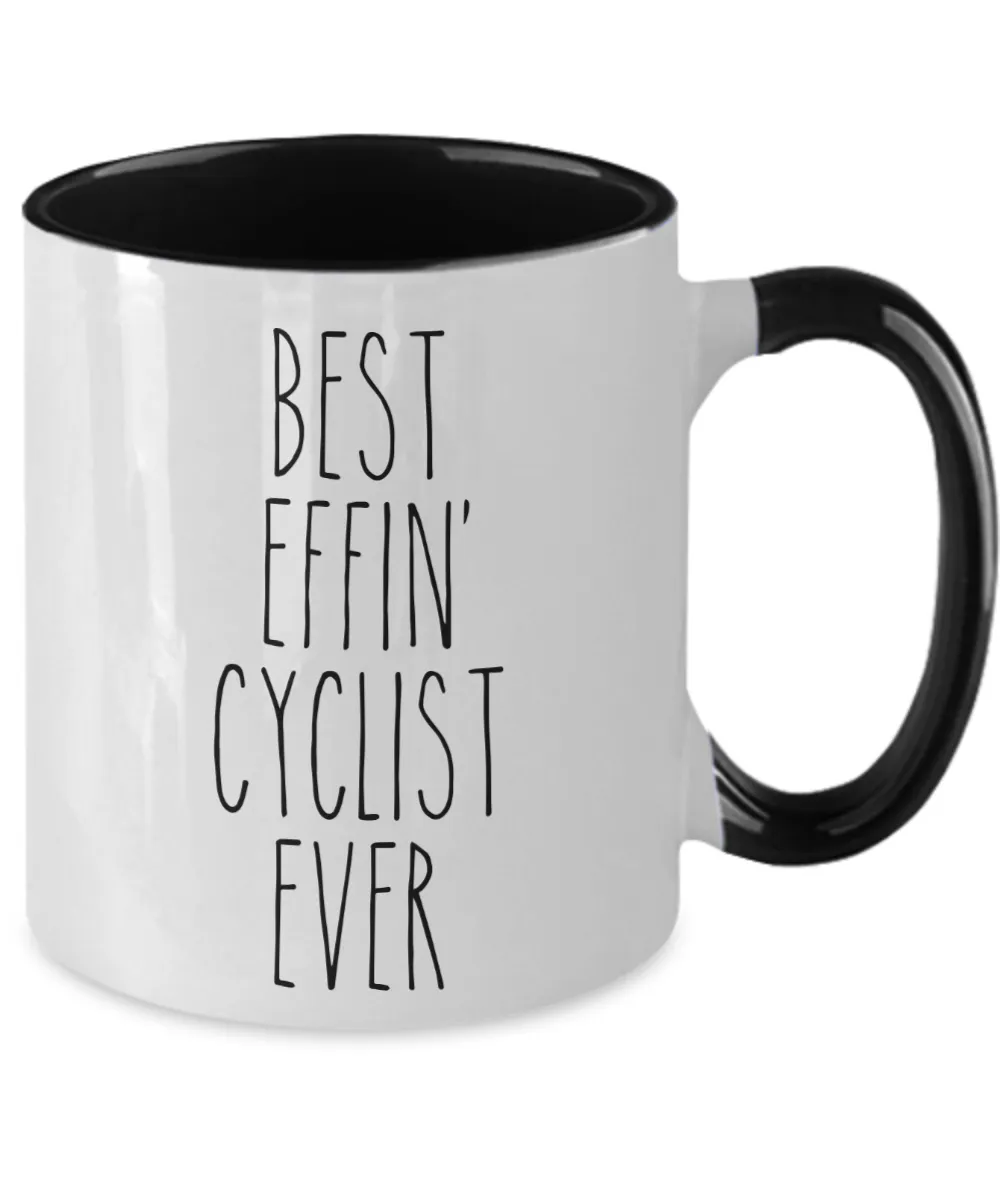 Gift For Cyclist Best Effin' Cyclist Ever Mug Two-Tone Coffee Cup Funny Coworker Gifts
