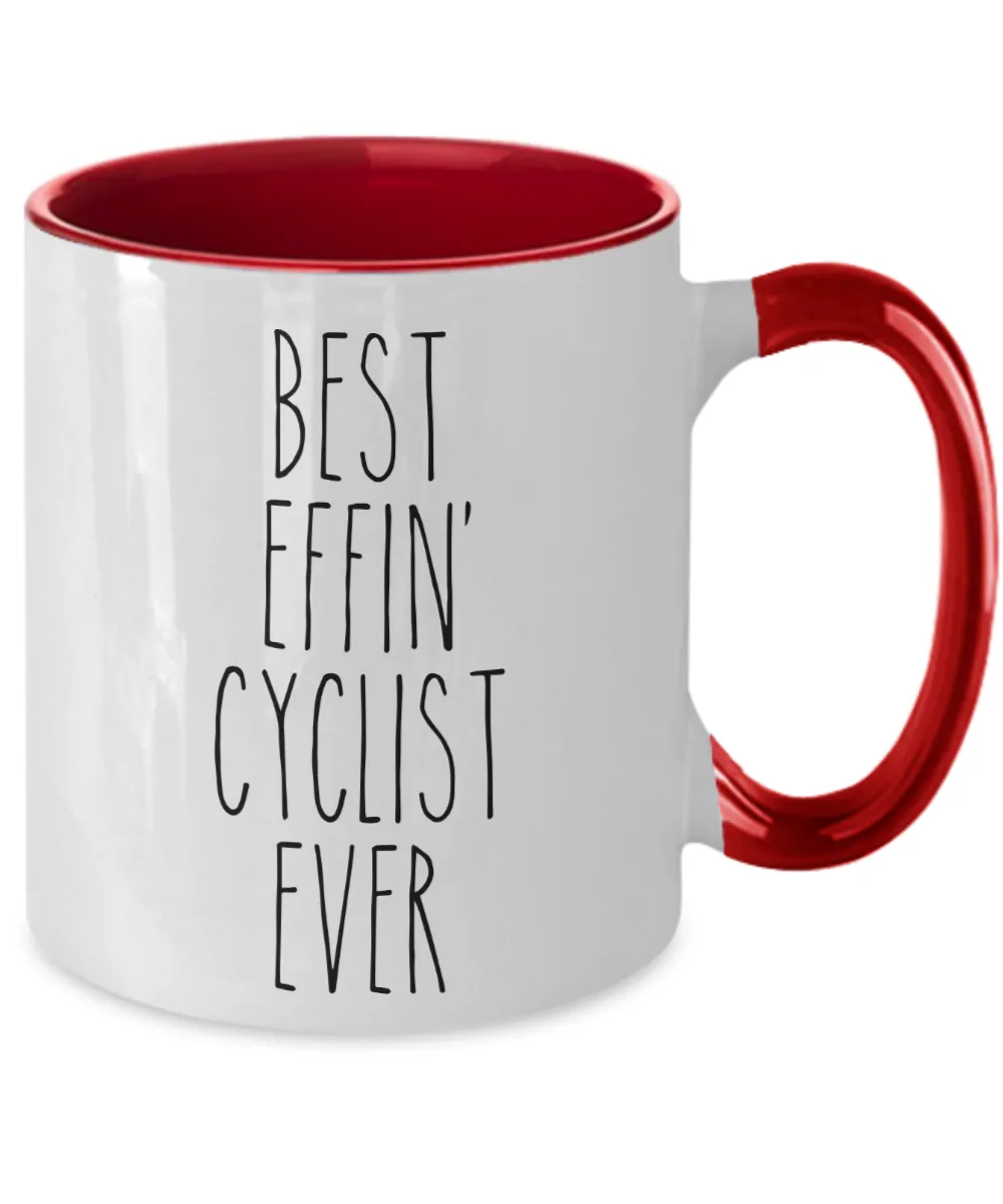 Gift For Cyclist Best Effin' Cyclist Ever Mug Two-Tone Coffee Cup Funny Coworker Gifts