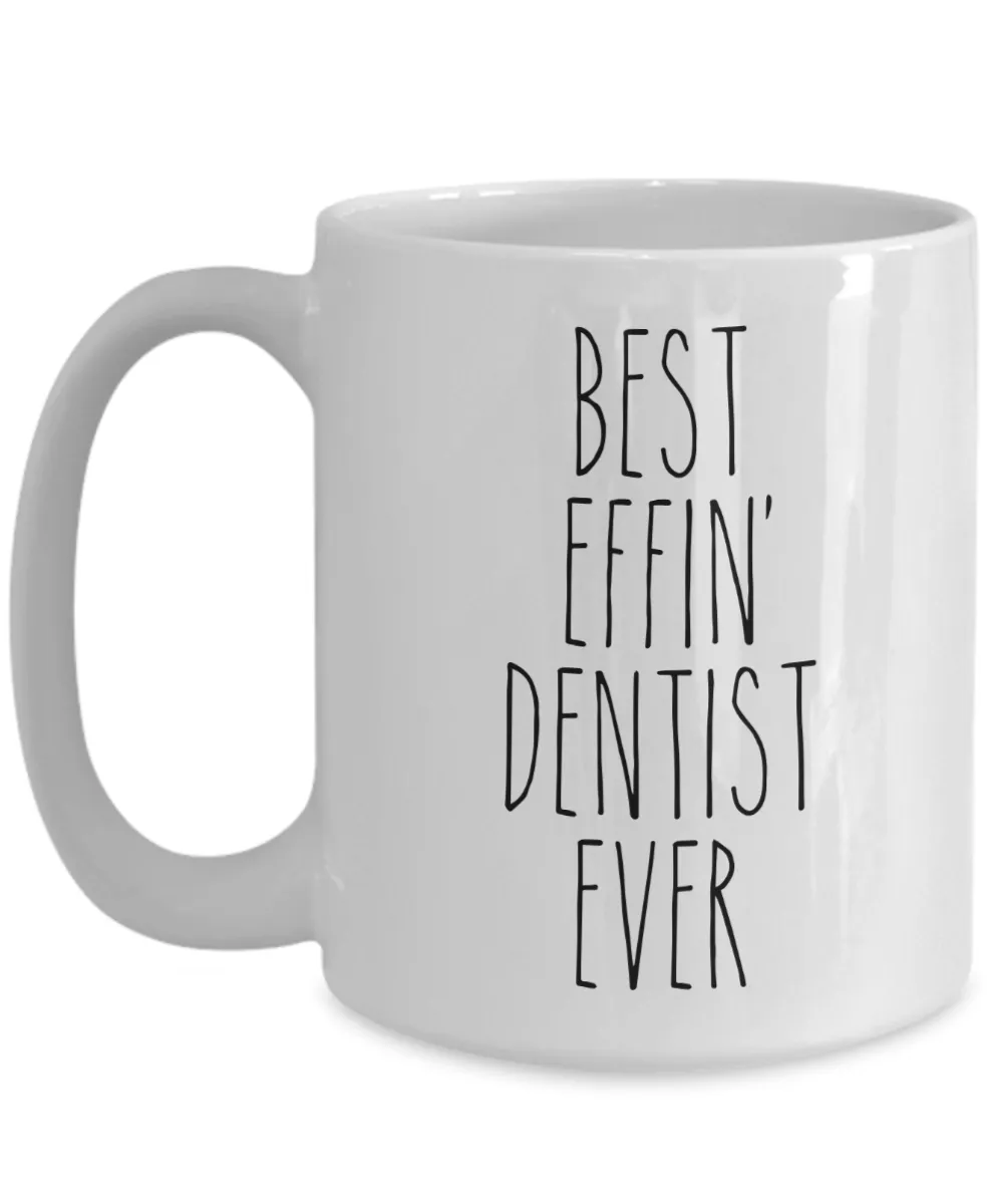 Gift For Dentist Best Effin' Dentist Ever Mug Coffee Cup Funny Coworker Gifts