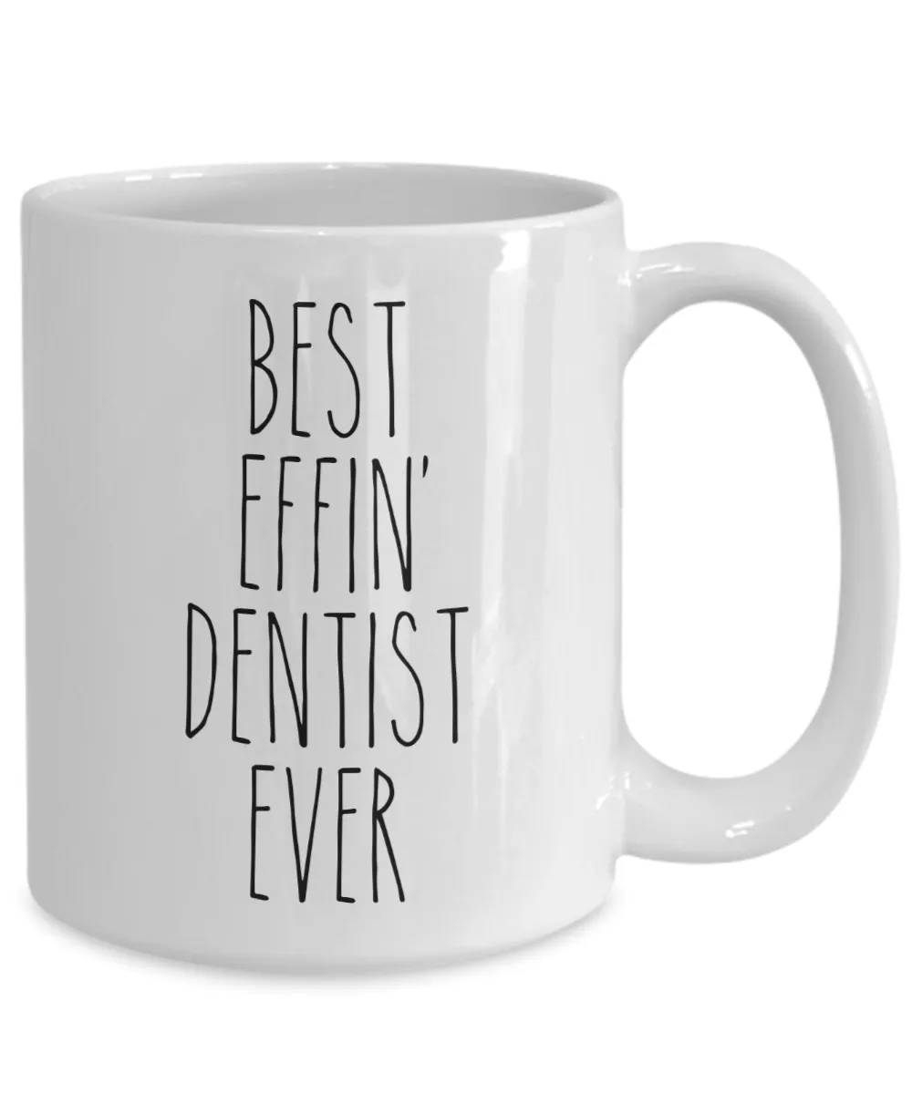 Gift For Dentist Best Effin' Dentist Ever Mug Coffee Cup Funny Coworker Gifts