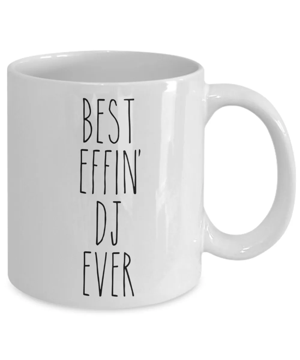 Gift For Dj Best Effin' Dj Ever Mug Coffee Cup Funny Coworker Gifts