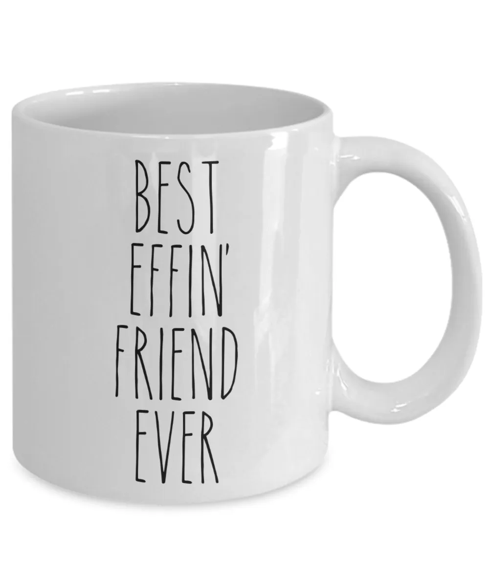 Gift For Friend Best Effin' Friend Ever Mug Coffee Cup Funny Coworker Gifts