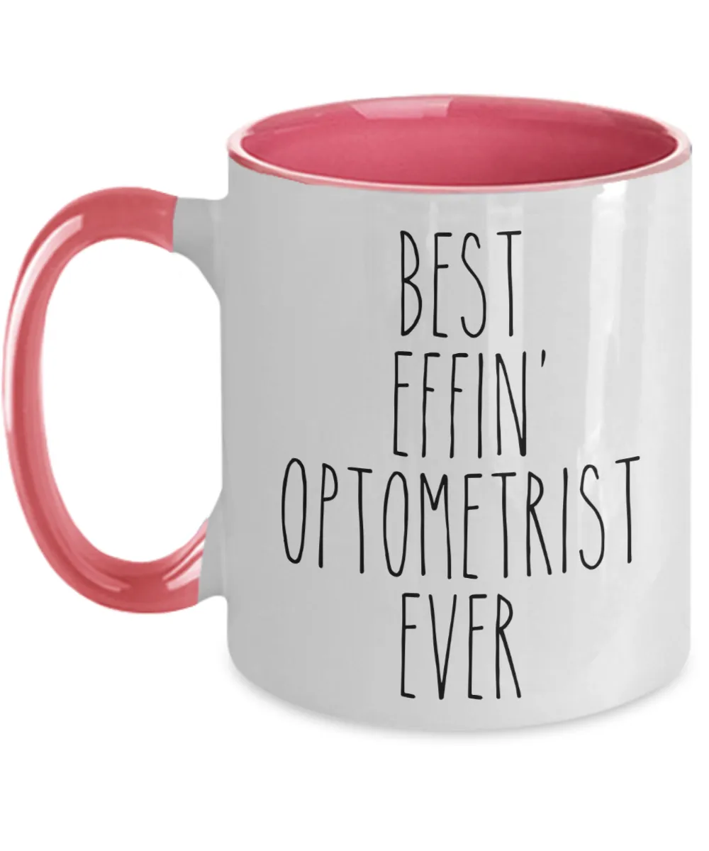 Gift For Optometrist Best Effin' Optometrist Ever Mug Two-Tone Coffee Cup Funny Coworker Gifts