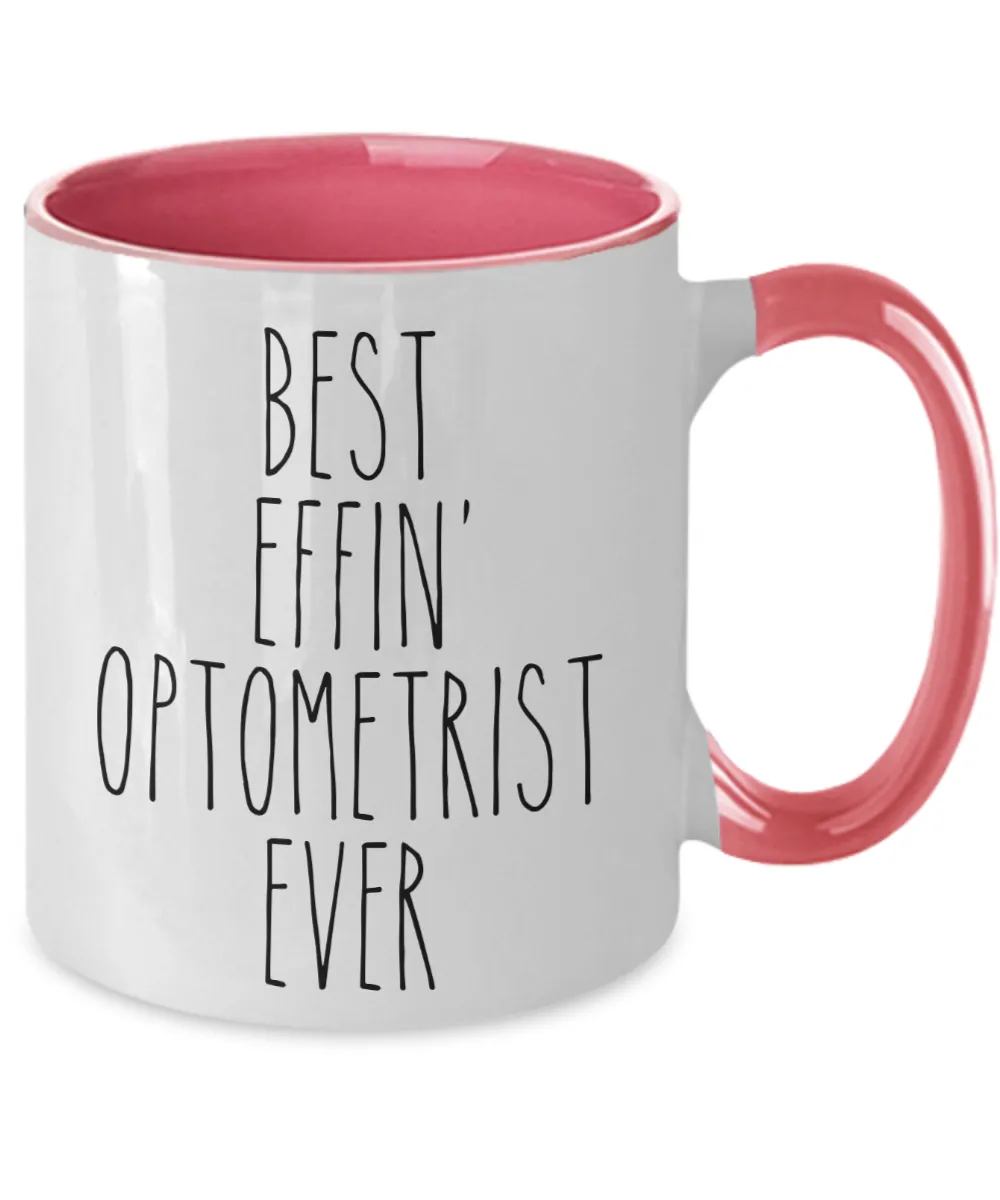 Gift For Optometrist Best Effin' Optometrist Ever Mug Two-Tone Coffee Cup Funny Coworker Gifts