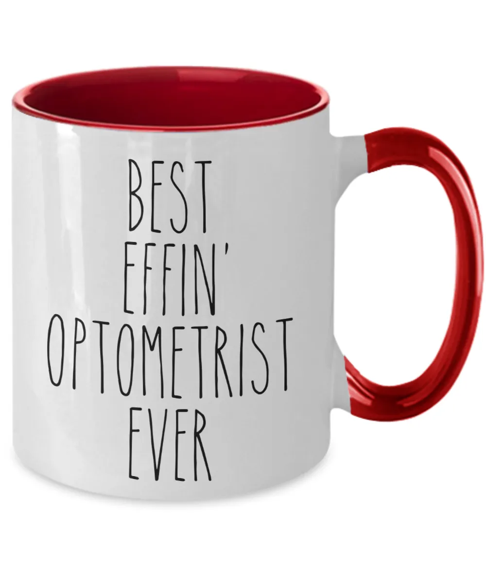 Gift For Optometrist Best Effin' Optometrist Ever Mug Two-Tone Coffee Cup Funny Coworker Gifts