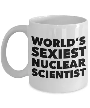 World's Sexiest Nuclear Scientist Mug Gifts Ceramic Coffee Cup